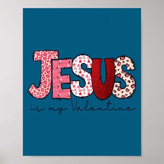 Affiche Jesus Is My Valentine Christian Faith Religious Va (Devant)