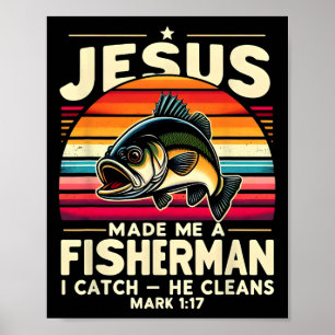 Affiche Jésus M'a Fait Un Pêcheur Je Prends Il Nettoie Pêc