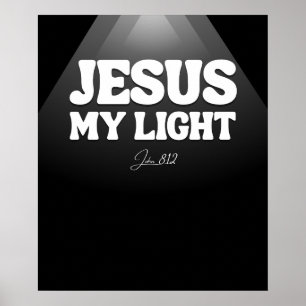 Affiche Jésus, Ma Lumière - Jean 8:12