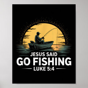 Affiche Jesus Said Go Fishing Christian Fisherman Bible Ve