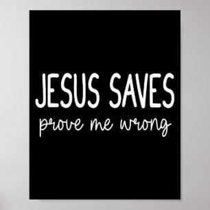 Affiche Jésus Sauve Prouvez Moi Faux Chrétien Religieux