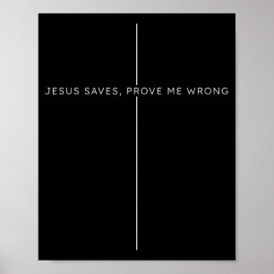 Affiche Jésus Sauve, Prouvez Moi le Contraire Foi Chrétien