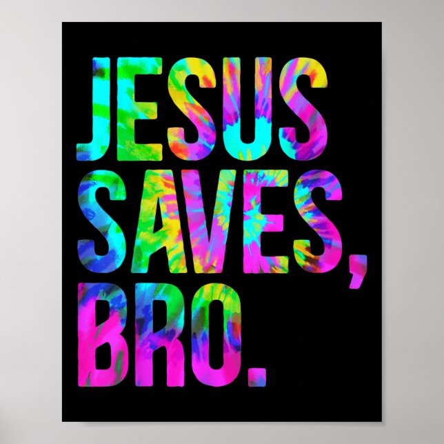 Affiche Jesus Saves Bro, Christian Religious Faith Believe (Devant)