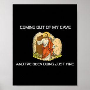 Affiche Jésus Sortant De Ma Grotte Et J'Ai Fait Jus