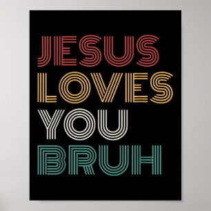 Affiche Jésus t'aime Bro Bruh Christian Boys Ados Enfants