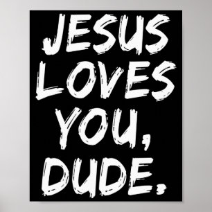 Affiche Jésus t'aime mec croyant chrétien foi Dieu