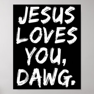 Affiche Jésus Vous Aime Dawg Chrétien Croyant Foi Dieu