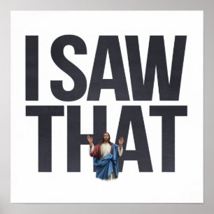 Affiche Jésus vous regarde, je vois que Jésus mème