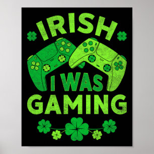 Affiche J'étais gaming irlandais drôle St Patrick Gamer Ho