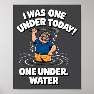 Affiche J'étais un sous le danger d'eau de golf aujourd'hu