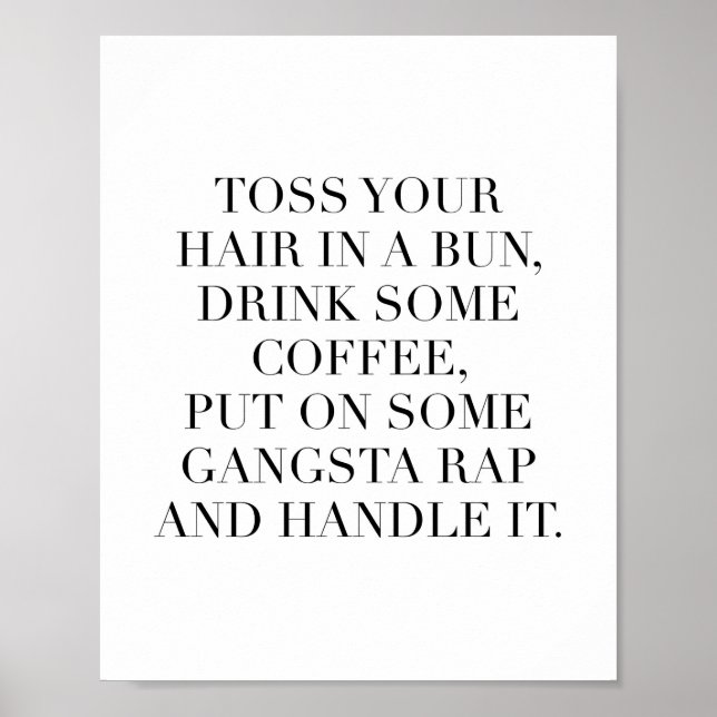 Affiche Jetez Vos Cheveux Dans Un Petit Pain, Buvez Du Caf (Devant)