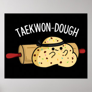 Affiche Jeu de cuisson amusant de taekwon-Dough Dark BG