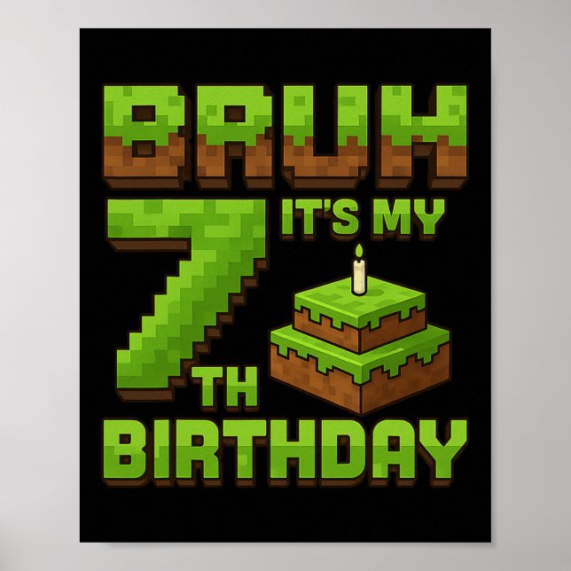 Affiche Jeu drôle d'anniversaire garçon bruh C'est mon 7e  (Devant)