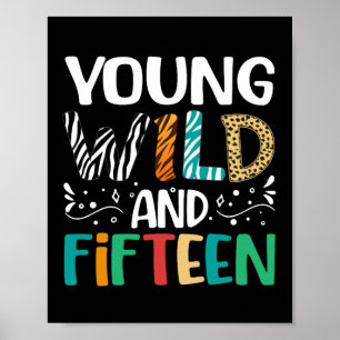 Affiche Jeune Sauvage Et Quinze 15 Ans Anniversaire 15 Ans