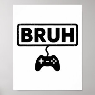 Affiche Jeux vidéo drôles de Gamer Bruh pour hommes garçon