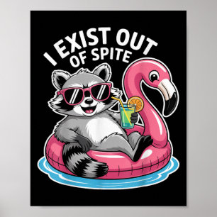 Affiche J'Existe À Partir De Spite Raccoon Drôle Citation