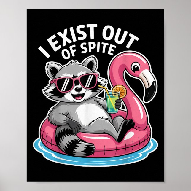 Affiche J'Existe À Partir De Spite Raccoon Drôle Citation  (Devant)