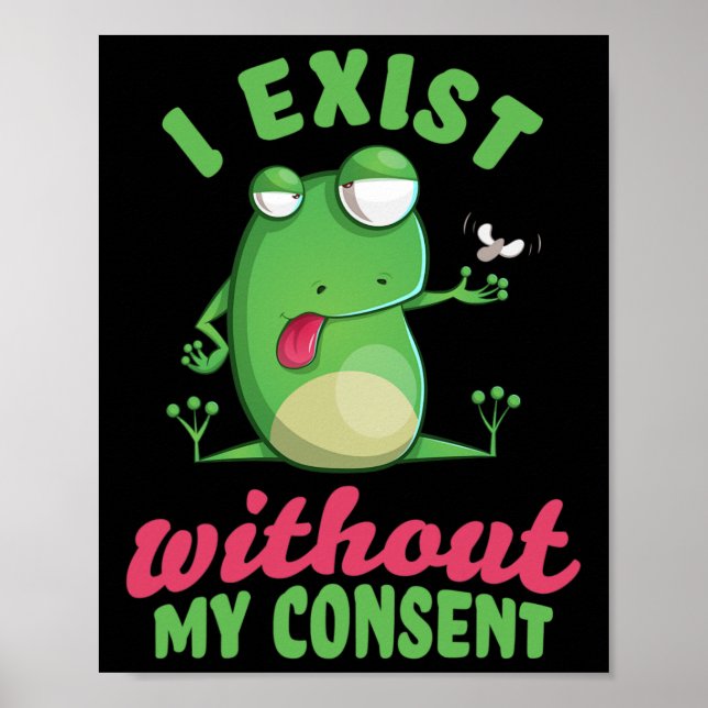 Affiche J'Existe Sans Mon Consentement Fun Frog Depression (Devant)