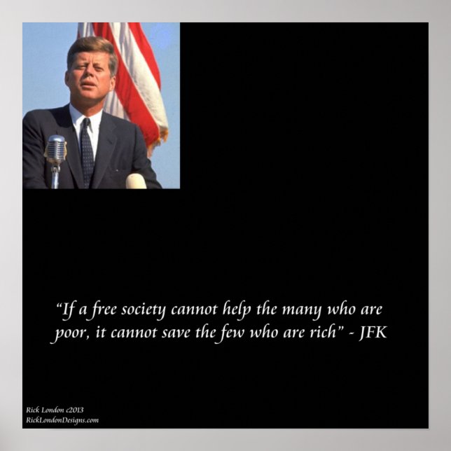Affiche JFK & citation sur les riches/pauvres (Devant)