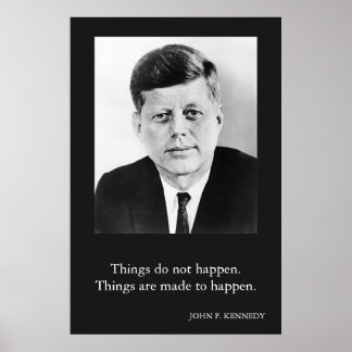 Affiche JFK John F. Kennedy Citation Les choses n'arrivent