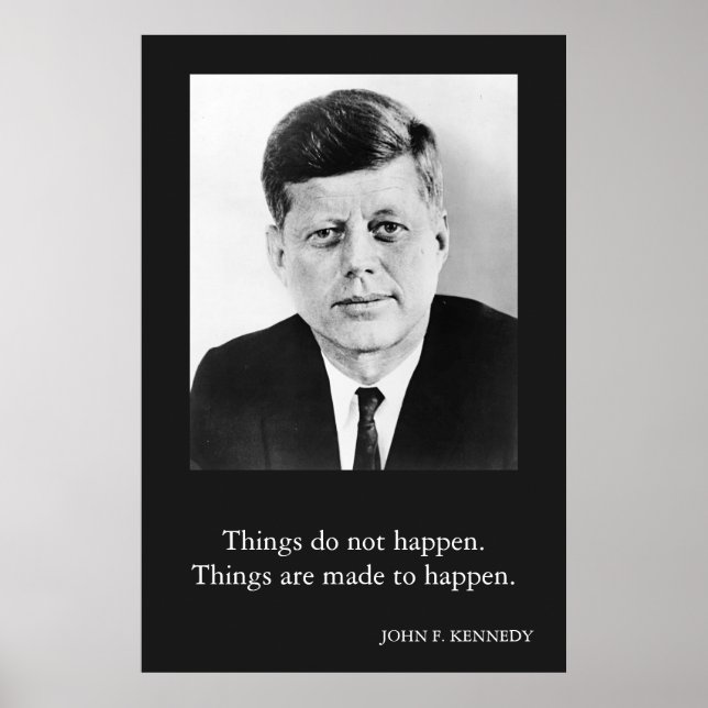 Affiche JFK John F. Kennedy Citation Les choses n'arrivent (Devant)