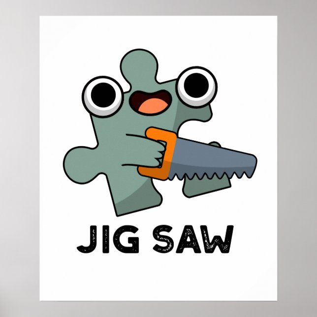 Affiche Jig A Vu Drôle Jigsaw Outil Pun (Devant)