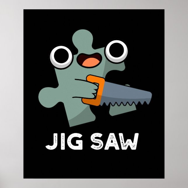 Affiche Jig Saw Funny Jigsaw Tool Pun Dark BG (Devant)
