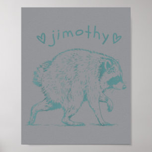 Affiche Jimothy Raton Cute Drôle Raton Laveur Trash Panda