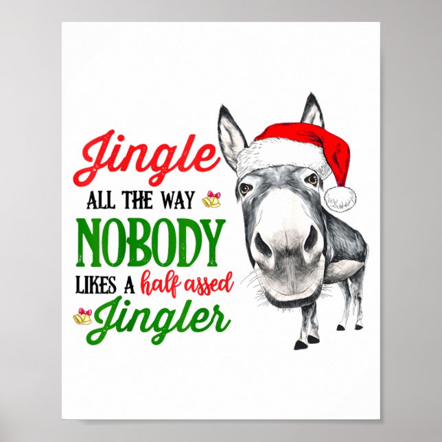 Affiche Jingle All The Way Nobody Likes A Jingler Santa Ha (Devant)
