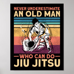 Affiche Jiu Jitsu Bjj Ne Sous-Estime Jamais Un Vieux Homme