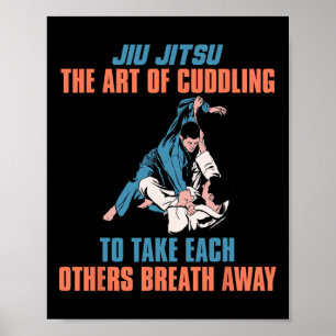 Affiche Jiu Jitsu l'art de se câliner pour se prendre mutu