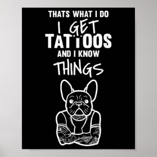 Affiche J'Obtiens Des Tatouages Et Connais Des Choses - Ch