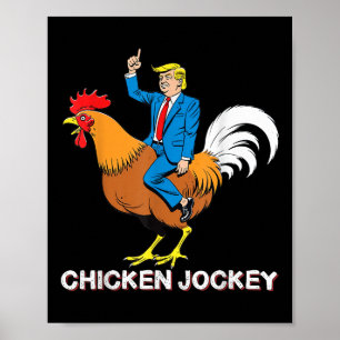 Affiche Jockey de poulet Trump drôle Mème Surreal Humour T