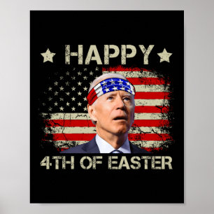 Affiche Joe Biden drôle 4 juillet Joyeux 4 de Pâques États