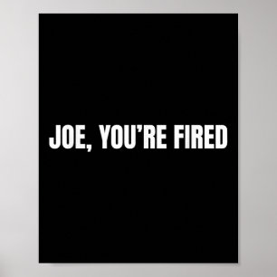 Affiche Joe, Vous êtes licencié _ Drôle Humour de la citat