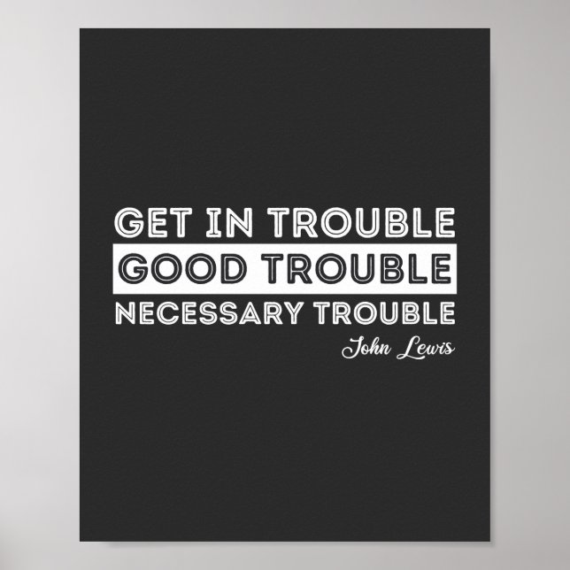 Affiche John Lewis - Good Trouble Quote (Devant)