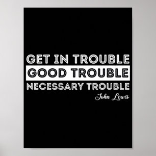 Affiche John Lewis - Good Trouble Quote
