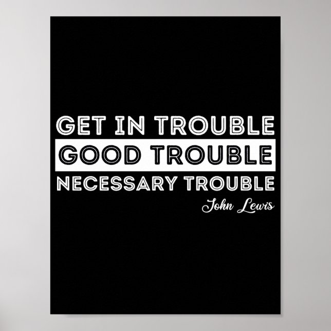 Affiche John Lewis - Good Trouble Quote (Devant)