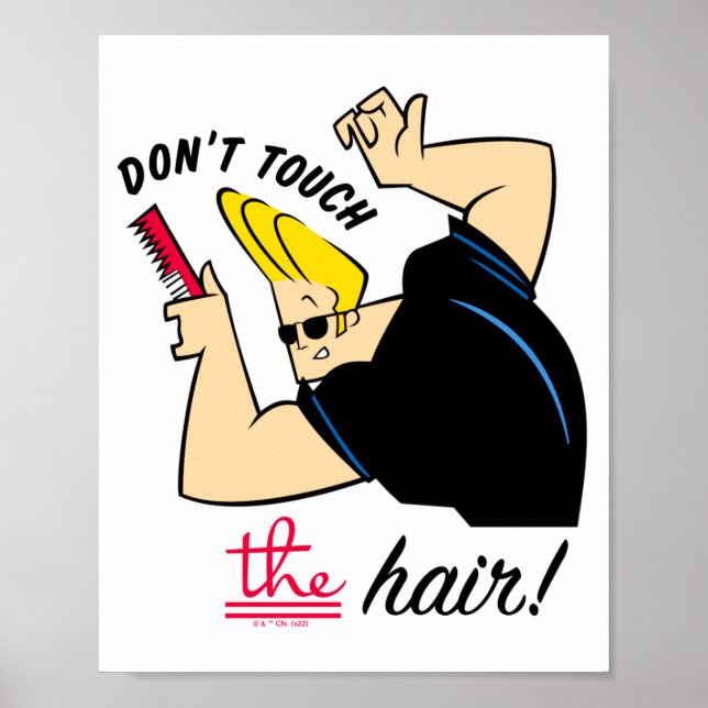 Affiche Johnny Bravo Comb Dont Touch The Hair  (Devant)