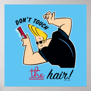 Affiche Johnny Bravo Comb - Ne touchez pas les cheveux!