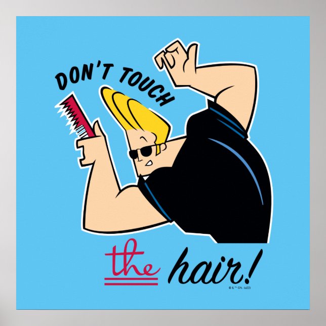 Affiche Johnny Bravo Comb - Ne touchez pas les cheveux! (Devant)