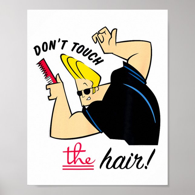 Affiche Johnny Bravo Don't Touch The Hair!  (Devant)