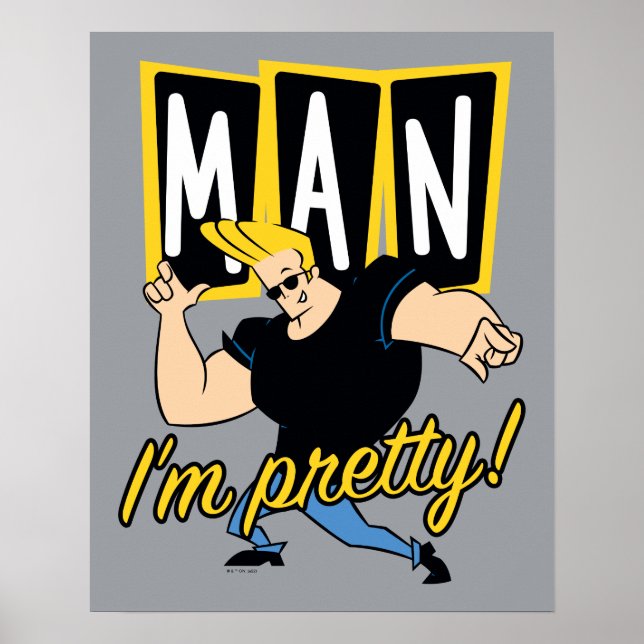 Affiche Johnny Bravo - Man I'm Pretty (Devant)