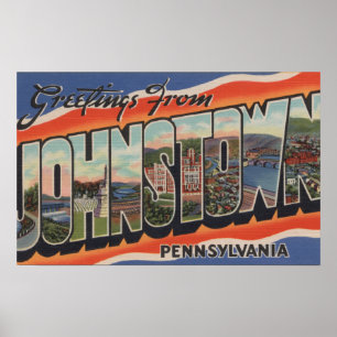 Affiche Johnstown, Pennsylvanie - Scènes de grandes lettre