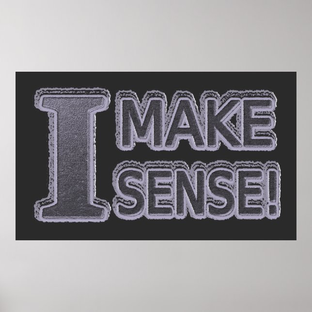 Affiche Joli Design Artistique À propos de "Make Sense" Ac (Devant)
