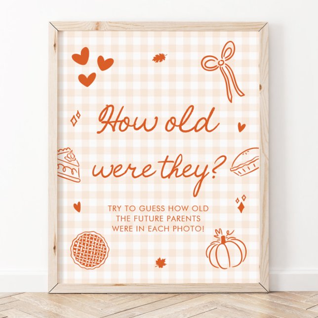 Affiche Jolie Orange Gingham Cutie Pie Quel âge avaient-il (Fall Orange Gingham Cutie Pie How old were they Sign)