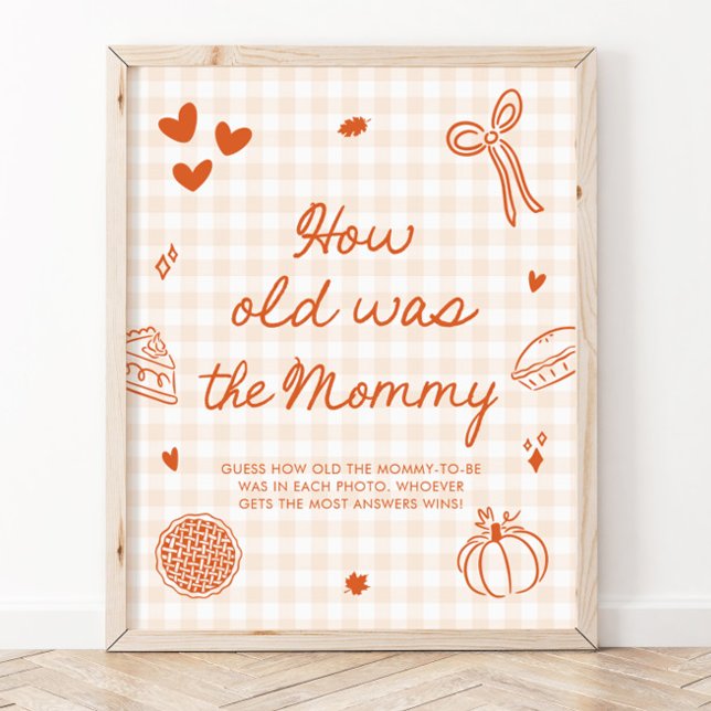 Affiche Jolie Orange Gingham Cutie Pie Quel âge avait la M (Fall Orange Gingham Cutie Pie How old was the Mom Sign)