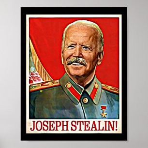 Affiche Joseph Stealin Anti Joe Biden Mème Parodie Politiq