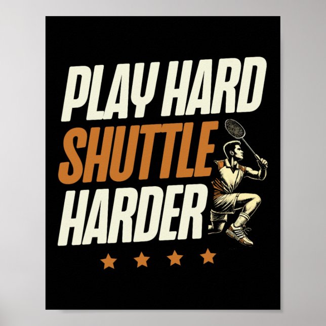 Affiche Jouer la navette dure Harder Badminton Player Shut (Devant)