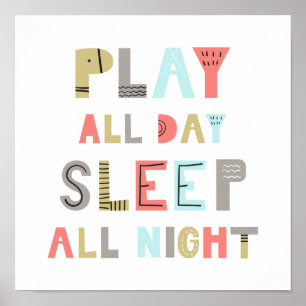 Affiche Jouer toute la journée dormir toute la nuit